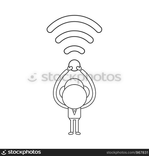 Vector illustration concept of businessman character holding up with wireless wifi symbol. Black outline.