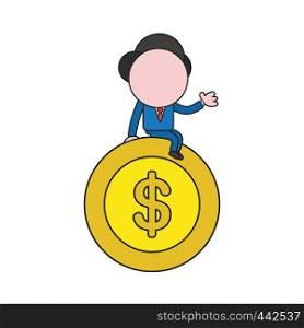 Vector illustration concept of businessman character sitting on dollar coin. Color and black outlines.