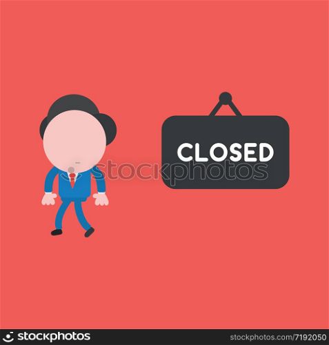Vector illustration concept of businessman character walking, coming back from closed hanging sign. Red background.