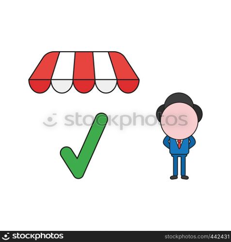 Vector illustration concept of businessman character with check mark under store awning. Color and black outlines.