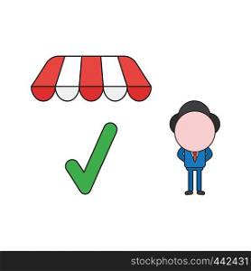 Vector illustration concept of businessman character with check mark under store awning. Color and black outlines.