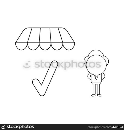 Vector illustration concept of businessman character with check mark under store awning. Black outline.