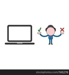 Vector illustration concept of businessman character with laptop computer and holding check and x marks. Color and black outlines.