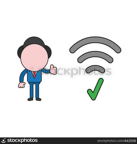 Vector illustration concept of businessman character with wireless wifi symbol with check mark and giving thumbs up. Color and black outlines.