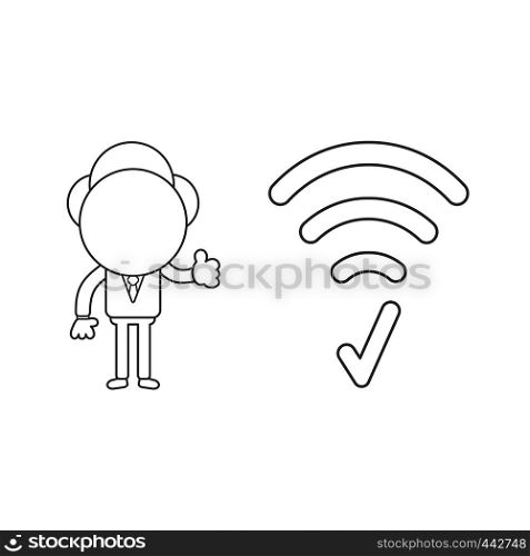 Vector illustration concept of businessman character with wireless wifi symbol with check mark and giving thumbs up. Black outline.