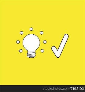 Vector illustration concept of glowing light bulb with check mark. Yellow background.
