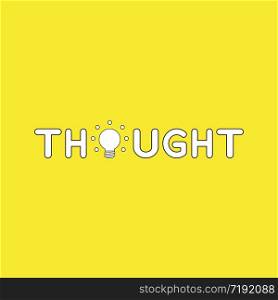 Vector illustration concept of thought word with glowing light bulb. Yellow background.