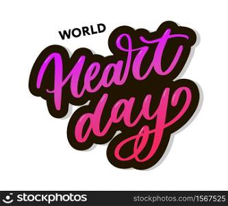 Vector illustration for World Heart Day lettering. Vector illustration for World Heart Day lettering calligraphy