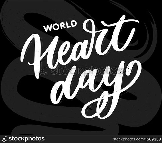 Vector illustration for World Heart Day lettering. Vector illustration for World Heart Day lettering calligraphy