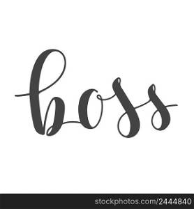 Vector Illustration. Handwritten Lettering of Boss. Template for Banner, Card, Label, Postcard, Poster, Sticker, Print or Web Product. Objects Isolated on White Background.. Handwritten Lettering of Boss on White Background. Vector Illustration.