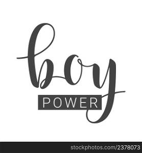 Vector Illustration. Handwritten Lettering of Boy Power. Template for Banner, Card, Label, Postcard, Poster, Sticker, Print or Web Product. Objects Isolated on White Background.. Handwritten Lettering of Boy Power on White Background. Vector Illustration.