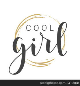 Vector Illustration. Handwritten Lettering of Cool Girl. Template for Banner, Card, Label, Postcard, Poster, Sticker, Print or Web Product. Objects Isolated on White Background.. Handwritten Lettering of Cool Girl on White Background. Vector Illustration.