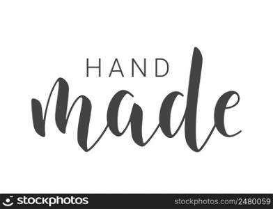 Vector Illustration. Handwritten Lettering of Handmade. Template for Banner, Card, Label, Postcard, Poster, Sticker, Print or Web Product. Objects Isolated on White Background.. Handwritten Lettering of Handmade on White Background. Vector Illustration.
