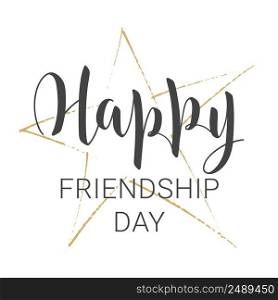 Vector illustration. Handwritten lettering of Happy Friendship Day. Template for Greeting Card or Invitation. Objects isolated on white background.. Handwritten lettering of Happy Friendship Day. Vector illustration.