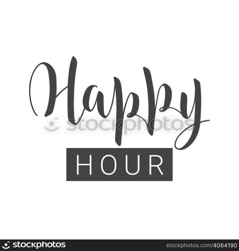 Vector illustration. Handwritten lettering of Happy Hour. Template for Invitation. Objects isolated on white background.. Handwritten lettering of Happy Hour. Template for Invitation.
