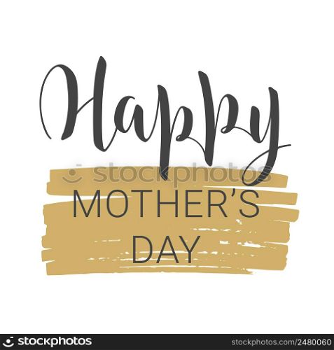 Vector illustration. Handwritten lettering of Happy Mother&rsquo;s Day. Template for Greeting Card. Objects isolated on white background.. Handwritten lettering of Happy Mother s Day on white background