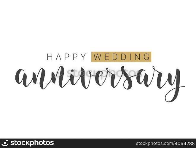 Vector Illustration. Handwritten Lettering of Happy Wedding Anniversary. Template for Banner, Card, Label, Postcard, Poster, Sticker, Print or Web Product. Objects Isolated on White Background.. Handwritten Lettering of Happy Wedding Anniversary. Vector Illustration.