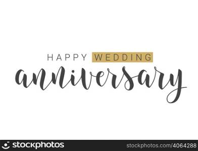 Vector Illustration. Handwritten Lettering of Happy Wedding Anniversary. Template for Banner, Card, Label, Postcard, Poster, Sticker, Print or Web Product. Objects Isolated on White Background.. Handwritten Lettering of Happy Wedding Anniversary. Vector Illustration.