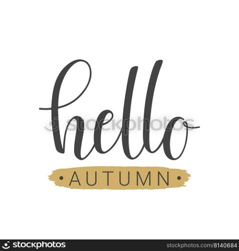 Vector illustration. Handwritten lettering of Hello Autumn. Objects isolated on white background.. Handwritten lettering of Hello Autumn