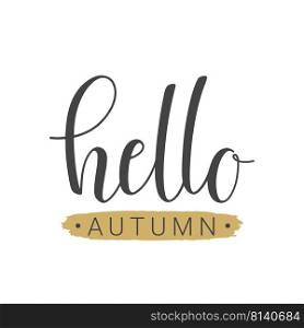 Vector illustration. Handwritten lettering of Hello Autumn. Objects isolated on white background.. Handwritten lettering of Hello Autumn