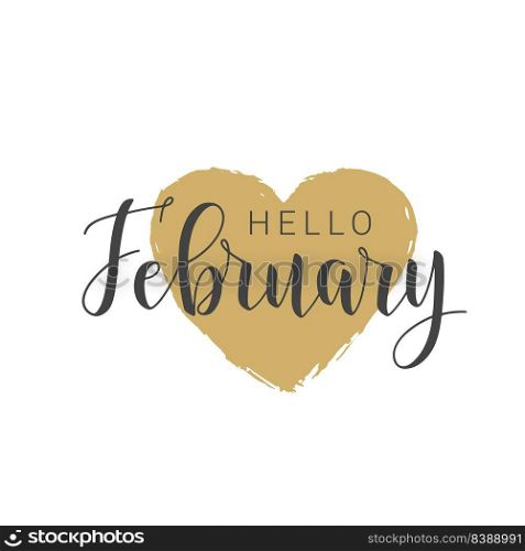Vector Illustration. Handwritten Lettering of Hello February. Template for Banner, Greeting Card, Postcard, Invitation, Poster or Sticker. Objects Isolated on White Background.. Vector Illustration. Handwritten Lettering of Hello February.