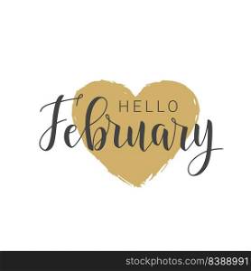 Vector Illustration. Handwritten Lettering of Hello February. Template for Banner, Greeting Card, Postcard, Invitation, Poster or Sticker. Objects Isolated on White Background.. Vector Illustration. Handwritten Lettering of Hello February.