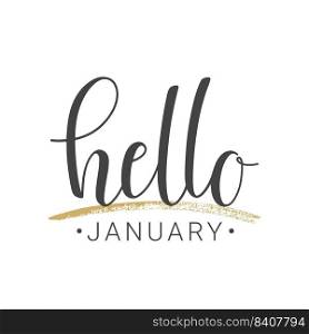 Vector illustration. Handwritten lettering of Hello January. Template for Greeting Card, Postcard, Poster, Print or Web Product. Objects Isolated on White Background.. Handwritten lettering of Hello January. Vector Illustration.