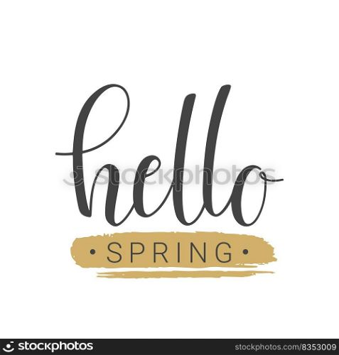Vector illustration. Handwritten lettering of Hello Spring. Objects isolated on white background.. Handwritten lettering of Hello Spring