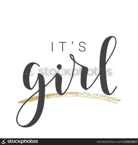 Vector Illustration. Handwritten Lettering of It&rsquo;s Girl. Template for Banner, Card, Label, Postcard, Poster, Sticker, Print or Web Product. Objects Isolated on White Background.. Handwritten Lettering of It&rsquo;s Girl on White Background. Vector Illustration.
