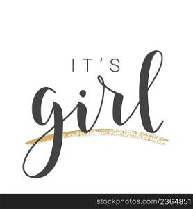 Vector Illustration. Handwritten Lettering of It&rsquo;s Girl. Template for Banner, Card, Label, Postcard, Poster, Sticker, Print or Web Product. Objects Isolated on White Background.. Handwritten Lettering of It&rsquo;s Girl on White Background. Vector Illustration.