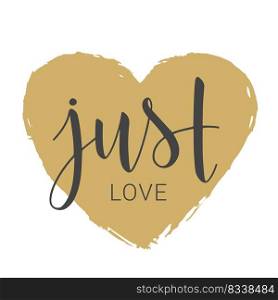 Vector illustration. Handwritten lettering of Just Love. Objects isolated on white background.. Handwritten lettering of Just Love