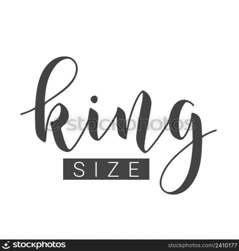 Vector Illustration. Handwritten Lettering of King Size. Template for Banner, Card, Label, Postcard, Poster, Sticker, Print or Web Product. Objects Isolated on White Background.. Handwritten Lettering of King Size on White Background. Vector Illustration.