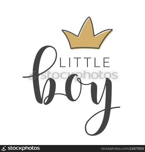 Vector Illustration. Handwritten Lettering of Little Boy. Template for Banner, Card, Label, Postcard, Poster, Sticker, Print or Web Product. Objects Isolated on White Background.. Handwritten Lettering of Little Boy on White Background. Vector Illustration.