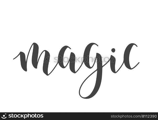 Vector Illustration. Handwritten Lettering of Magic. Template for Banner, Greeting Card, Postcard, Invitation, Party, Poster or Sticker. Objects Isolated on White Background.. Handwritten Lettering of Magic. Vector Stock Illustration.