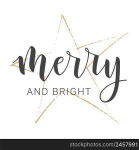 Vector illustration. Handwritten lettering of Merry and Bright. Template for Greeting Card. Objects Isolated on White Background.. Handwritten lettering of Merry and Bright. Template for Greeting Card.