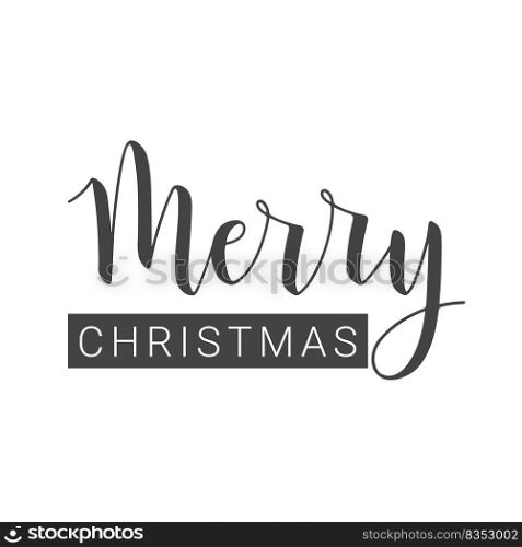 Vector Illustration. Handwritten Lettering of Merry Christmas. Template for Greeting Card or Invitation. Objects Isolated on White Background.. Handwritten Lettering of Merry Christmas. Greeting Card.