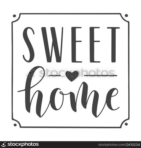 Vector Illustration. Handwritten Lettering of Sweet Home. Template for Banner, Greeting Card, Postcard, Invitation, Party, Poster, Print or Web Product. Objects Isolated on White Background.. Handwritten Lettering of Sweet Home. Vector Illustration.