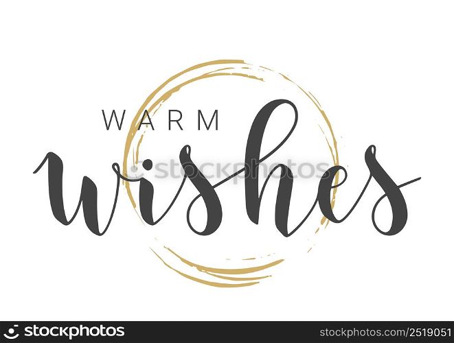 Vector Illustration. Handwritten Lettering of Warm Wishes. Template for Banner, Greeting Card, Postcard, Invitation, Party, Poster or Sticker. Objects Isolated on White Background.. Handwritten Lettering of Warm Wishes. Vector Illustration.