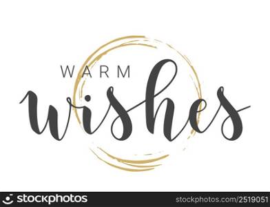 Vector Illustration. Handwritten Lettering of Warm Wishes. Template for Banner, Greeting Card, Postcard, Invitation, Party, Poster or Sticker. Objects Isolated on White Background.. Handwritten Lettering of Warm Wishes. Vector Illustration.