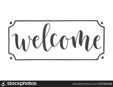 Vector Illustration. Handwritten Lettering of Welcome. Template for Banner, Invitation, Party, Postcard, Poster, Print, Sticker or Web Product. Objects Isolated on White Background.. Handwritten Lettering of Welcome on White Background.
