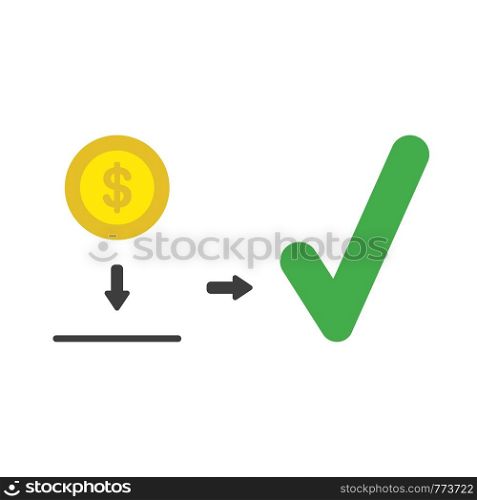 Vector illustration icon concept of dollar coin inside moneybox hole with check mark.