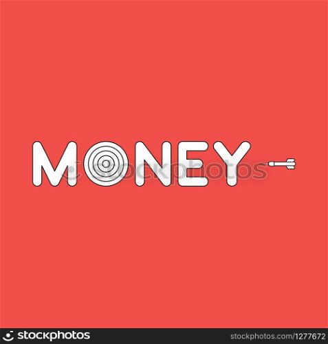 Vector illustration icon concept of money word with bulls eye and dart. Black outlines, red background.