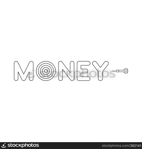 Vector illustration icon concept of money word with bulls eye and dart. Black outlines.