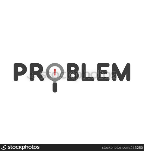 Vector illustration icon concept of problem word with magnifying glass and exclamation mark.
