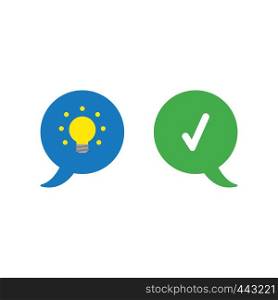 Vector illustration icon concept of two speech bubbles with glowing light bulb and check mark.