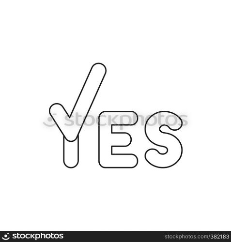 Vector illustration icon concept of yes word with check mark. Black outlines.
