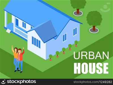 Vector Illustration Inscription Urban House Flat. Man and Woman Happily Welcome Near House. Flat Married Couple on Lawn his House Laughs and Waves his Hands. Real Estate Poster Isometric.