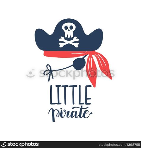 Vector illustration Little pirate lettering with pirate&rsquo;s hat, scull and bones. Kids logo emblem. Textile fabric print. Vector illustration Little pirate lettering with pirate s hat and bones. Kids logo emblem. Textile fabric print
