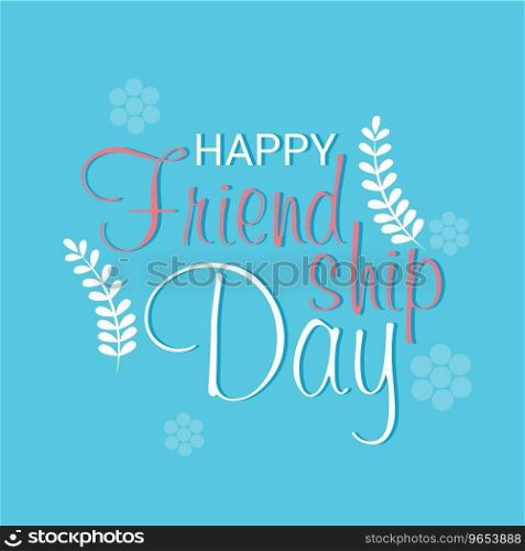 Vector illustration of a Background for Happy Friendship Day.