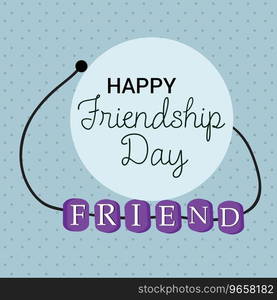 Vector illustration of a Background for Happy Friendship Day.